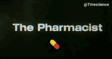 The Pharmacist Tvresidence GIF - The Pharmacist Tvresidence Series GIFs