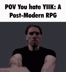 Yiik A Post Modern Rpg Yiik GIF - Yiik A Post Modern Rpg Yiik Pov GIFs