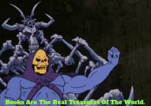 Skeletor Books Are The Real Treasures Of The World GIF - Skeletor Books Are The Real Treasures Of The World Books GIFs