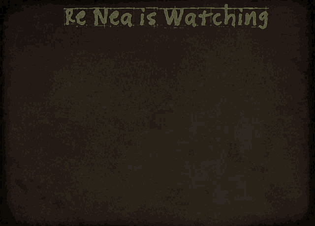 re-nea-watching.gif