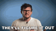 Theyll Figure It Out Nolan Sykes GIF - Theyll Figure It Out Nolan Sykes Donut Media GIFs
