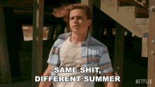 Same Shit Different Summer Tanner Buchanan GIF - Same Shit Different Summer Tanner Buchanan Robby Keene GIFs