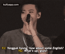 Yj: Yongguk Hyung, How About Some English?Yg: What'S Up, Guys?.Gif GIF - Yj: Yongguk Hyung How About Some English?Yg: What'S Up Guys? GIFs