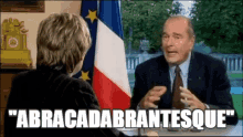 jacques chirac talking abracadabrandesque
