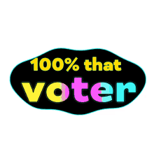 100percent that voter that voter im that voter register to vote voter registration