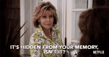 Its Hidden From Your Memory Isnt It Grace GIF - Its Hidden From Your Memory Isnt It Grace Jane Fonda GIFs