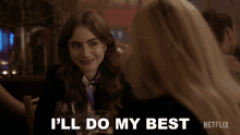 Ill Do My Best Emily Cooper GIF - Ill Do My Best Emily Cooper Lily Collins GIFs