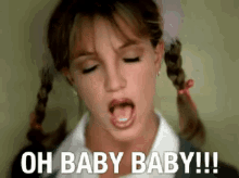 Oh Baby Baby Britney Spears GIF - Oh Baby Baby Britney Spears Hit Me Baby One More Time GIFs