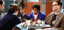 Taan GIF - Fo Shizzle Kunal Nayyar The Big Bang Theory GIFs