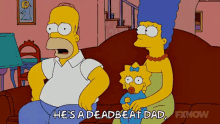 deadbeat deadbeat dad hes a deadbeat dad homer simpson the simpsons