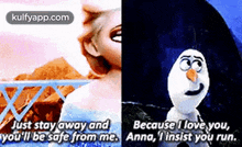 Because I Love You,Just Stay Awayandyou'Ll Be Safe From Me. Anna, Tinsist You Run..Gif GIF - Because I Love You Just Stay Awayandyou'Ll Be Safe From Me. Anna Tinsist You Run. GIFs