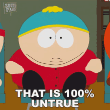 That Is100percent Untrue Eric Cartman GIF - That Is100percent Untrue Eric Cartman South Park GIFs