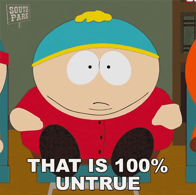 That Is100percent Untrue Eric Cartman GIF - That Is100percent Untrue Eric Cartman South Park GIFs