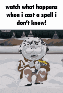 Watch What Happens When I Cast A Spell I Dont Know Randy Marsh GIF - Watch What Happens When I Cast A Spell I Dont Know Randy Marsh Frozen GIFs