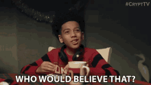 Who Would Believe That Unbelievable GIF - Who Would Believe That Who Unbelievable GIFs