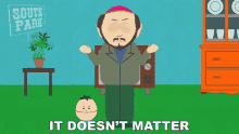 It Doesnt Matter South Park GIF - It Doesnt Matter South Park S6e4 GIFs