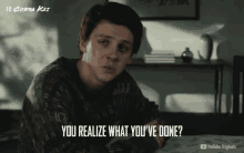 What Youve Done Do You Realize What Youve Done GIF - What Youve Done Do You Realize What Youve Done Jacob Bertrand GIFs