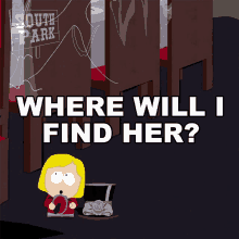 Where Will I Find Her Pip Pirrip GIF - Where Will I Find Her Pip Pirrip South Park GIFs