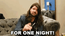 for one night one night only one one overnight for one night one night only one one overnight