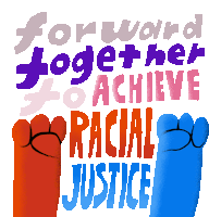Forward Together To Achieve Racial Justice Move Forward Sticker - Forward Together To Achieve Racial Justice Racial Justice Forward Together Stickers