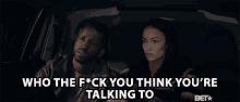 Who The Fuck You Think Youre Talking To Show Some Respect GIF - Who The Fuck You Think Youre Talking To Show Some Respect Know Your Place GIFs