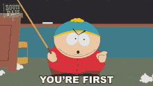 Youre First Eric Cartman GIF - Youre First Eric Cartman South Park GIFs