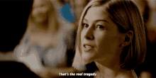Tragedy Real GIF - Tragedy Real Amy Dunne GIFs