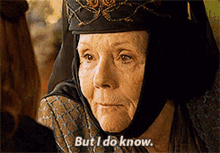 game of thrones but i do know olenna tyrell
