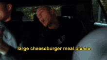 cheeseburger large meal please take out drive through