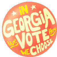In Georgia We Vote How We Choose Georgia Voter Sticker - In Georgia We Vote How We Choose Vote How We Choose Georgia Stickers
