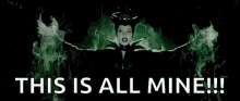Maleficent This Is All Mine GIF - Maleficent This Is All Mine GIFs
