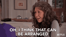 Oh I Think That Can Be Arranged Frankie GIF - Oh I Think That Can Be Arranged Frankie Lily Tomlin GIFs