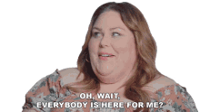 oh wait everybody is here for me chrissy metz all of them are here for me everyone comes for me they all comes for me oh wait everybody is here for me chrissy metz all of them are here for me everyone comes for me they all comes for me