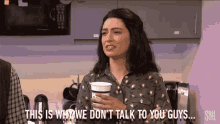Snl Melissa Villaseñor GIF - Snl Melissa Villaseñor This Is Why We Dont Talk To You Guys GIFs