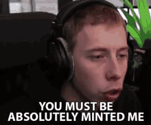 You Must Be Absolutely Minted Me Conditioned GIF - You Must Be Absolutely Minted Me Minted Conditioned GIFs