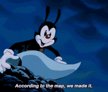 animaniacs according to the map we made it