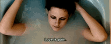 Love Is Pain - Pain GIF - Pain Love Is Pain Kristen Stewart GIFs