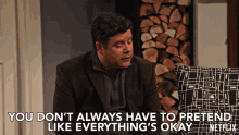 You Dont Always Have To Pretend Like Everythings Okay You Can Be Honest GIF - You Dont Always Have To Pretend Like Everythings Okay You Can Be Honest Reality GIFs