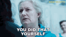 you did that yourself liz birdsworth wentworth its your choice you did it you did that yourself liz birdsworth wentworth its your choice you did it