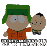Theres Nothing For You To Be Afraid Of Kyle Broflovski Sticker - Theres Nothing For You To Be Afraid Of Kyle Broflovski South Park Stickers