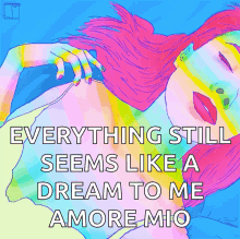 Everything Still Seems Like A Dream To Me Amore Mio GIF - Everything Still Seems Like A Dream To Me Amore Mio Colorful GIFs