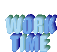 Work Time Time For Work Sticker - Work Time Time For Work Working Stickers
