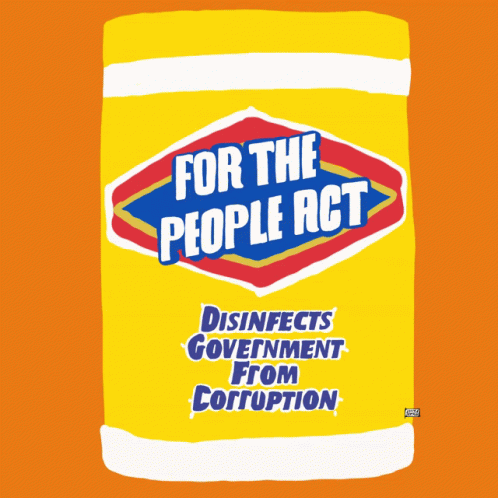 For The People Act Disinfect Government From Corruption GIF - For The People Act Disinfect Government From Corruption Representus GIFs