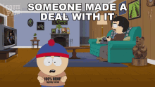 Someone Made A Deal With It Stan Marsh GIF - Someone Made A Deal With It Stan Marsh Randy Marsh GIFs