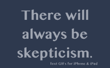 textgifs sayings quotes skepticism