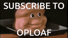 Subscribe Oploaf GIF - Subscribe Oploaf To GIFs