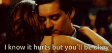 I Know It Hurts But Youll Be Okay Spider Man GIF - I Know It Hurts But Youll Be Okay Spider Man Mary Jane GIFs