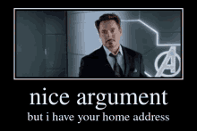 Tony Stark Shrug Nice Argument But I Have Your Home Address GIF - Tony Stark Shrug Tony Stark Shrug GIFs