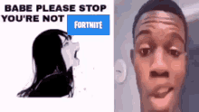 Babe Your Not Fortnite GIF - Babe Your Not Fortnite GIFs