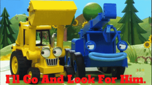 Bob The Builder Scoop GIF - Bob The Builder Scoop Ill Go And Look For ...